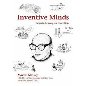 Inventive Minds: Marvin Minsky on Education, Hardcover - Marvin Minsky imagine