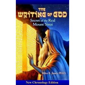 The Writing of God: Secret of the Real Mount Sinai, Paperback - Miles R. Jones imagine