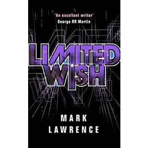 Limited Wish, Paperback - Mark Lawrence imagine