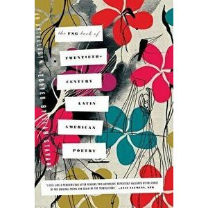 The Fsg Book of Twentieth-Century Latin American Poetry: An Anthology, Paperback - Ilan Stavans imagine