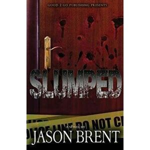 Slumped, Paperback - Jason Brent imagine