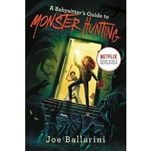 A Babysitter's Guide to Monster Hunting #1, Paperback - Joe Ballarini imagine