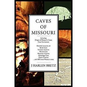 Caves of Missouri, Paperback - J. Harlen Bretz imagine