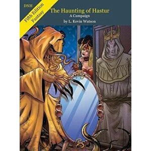 Haunting of Hastur - A D&D Campaign - 5e, Hardcover - L. Kevin Watson imagine