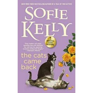 The Cats Came Back, Paperback - Sofie Kelly imagine
