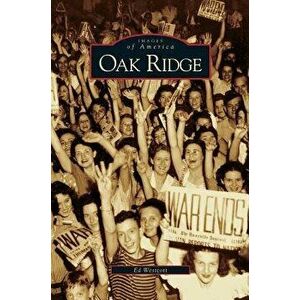 Oak Ridge, Hardcover - Ed Westcott imagine