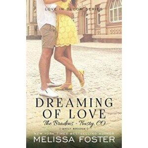 Dreaming of Love (the Bradens at Trusty): Emily Braden, Paperback - Melissa Foster imagine