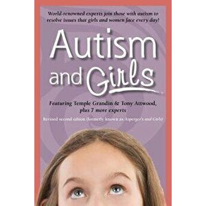 Autism and Girls: World-Renowned Experts Join Those with Autism Syndrome to Resolve Issues That Girls and Women Face Every Day! New Upda, Paperback - imagine