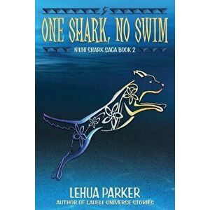 One Shark, No Swim, Paperback - Lehua Parker imagine