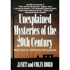 Unexplained Mysteries of the 20th Century, Paperback - Janet Bord imagine