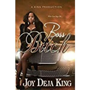 Boss Bitch, Paperback - Joy Deja King imagine