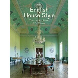English House Style from the Archives of Country Life, Hardcover - John Goodall imagine
