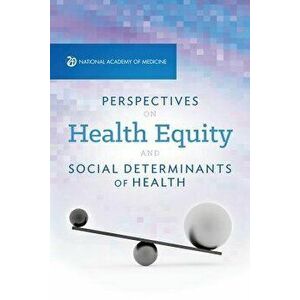 Perspectives on Health Equity & Social Determinants of Health, Paperback - Kimber Bogard imagine