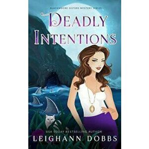 Deadly Intentions, Paperback - Leighann Dobbs imagine
