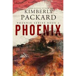 Phoenix, Paperback - Kimberly Packard imagine