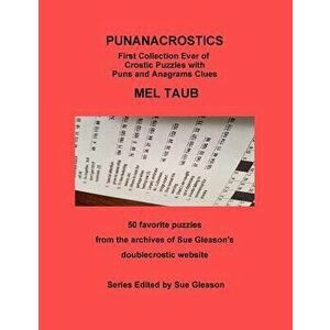 Punanacrostics - First Collection Ever of Crostic Puzzles with Puns and Anagrams Clues: Punanacrostics First Collection Ever of Crostic Puzzles with P imagine