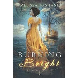 Burning Bright, Paperback - Melissa McShane imagine