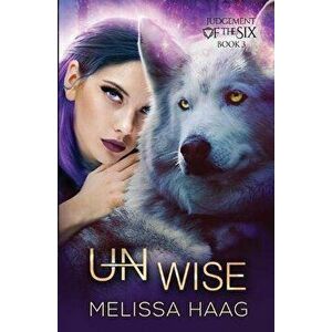 (Un)wise, Paperback - Melissa Haag imagine