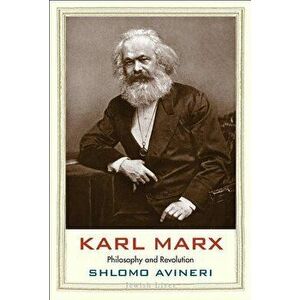 Karl Marx: Philosophy and Revolution, Hardcover - Shlomo Avineri imagine