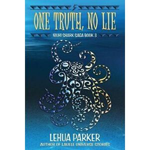 One Truth, No Lie, Paperback - Lehua Parker imagine