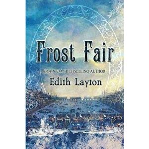 Frost Fair, Paperback - Edith Layton imagine