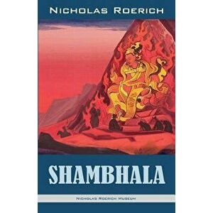 Shambhala, Paperback - Nicholas Roerich imagine