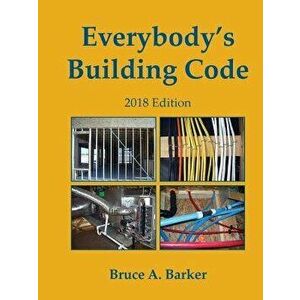 Everybody's Building Code, Paperback - Bruce Barker imagine