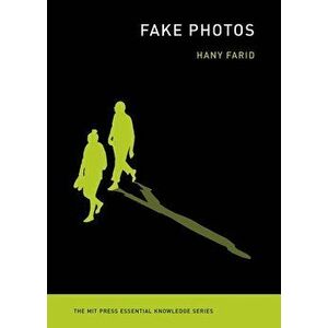 Fake Photos, Paperback - Hany Farid imagine