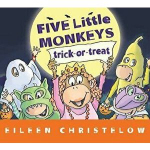 Five Little Monkeys Trick-Or-Treat (Lap Board Book) - Eileen Christelow imagine