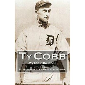 My Life in Baseball: The True Record, Paperback - Ty Cobb imagine