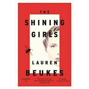 The Shining Girls, Hardcover - Lauren Beukes imagine