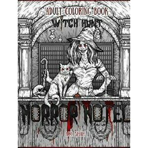 Adult Coloring Book Horror Hotel: Witch Hunt - A. M. Shah imagine