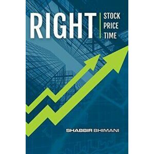 Right Stock at Right Price for Right Time, Paperback - Shabbir Bhimani imagine