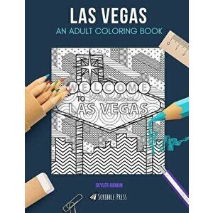 Las Vegas: AN ADULT COLORING BOOK: A Las Vegas Coloring Book For Adults, Paperback - Skyler Rankin imagine