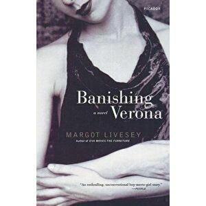 Banishing Verona, Paperback - Margot Livesey imagine