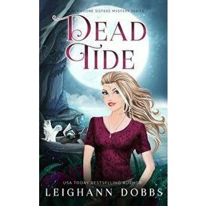 Dead Tide, Paperback - Leighann Dobbs imagine