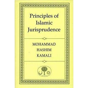 Principles of Islamic Jurisprudence, Paperback - Mohammad Hashim Kamali imagine