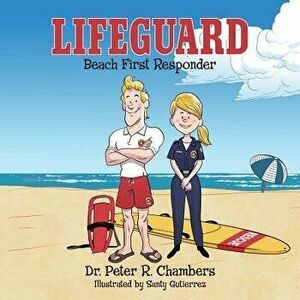 Lifeguard: Beach First Responder, Paperback - Peter R. Chambers imagine