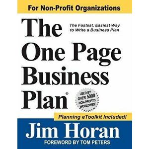 The One Page Business Plan for Non-Profit Organizations: The Fastest, Easiest Way to Write a Business Plan, Paperback - Tom Peters imagine