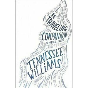 The Traveling Companion and Other Plays, Paperback - Tennessee Williams imagine