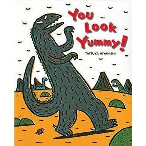 You Look Yummy!, Paperback - Tatsuya Miyanishi imagine