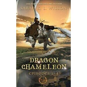 Dragon Chameleon: Episodes 1-4, Hardcover - Sarah K. L. Wilson imagine