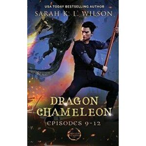 Dragon Chameleon: Episodes 9-12, Hardcover - Sarah K. L. Wilson imagine