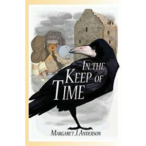 In the Keep of Time, Paperback - Margaret J. Anderson imagine