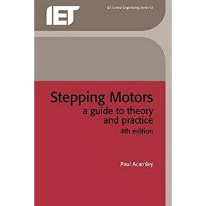 Stepping Motors: A Guide to Theory and Practice, Paperback - Paul Acarnley imagine