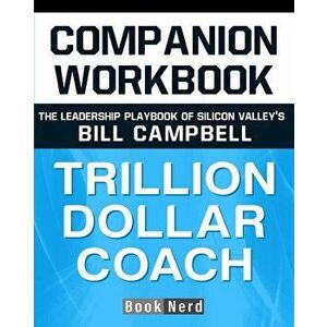 Companion Workbook: Trillion Dollar Coach, Paperback - Book Nerd imagine