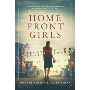 Home Front Girls, Paperback - Suzanne Hayes imagine