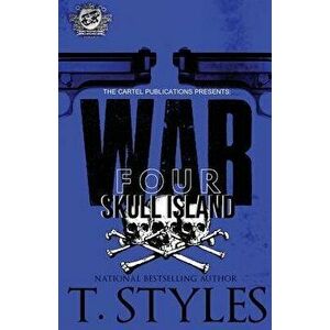 War 4: Skull Island (The Cartel Publications Presents), Paperback - T. Styles imagine