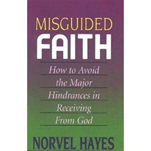 Misguided Faith, Paperback - Norvel Hayes imagine