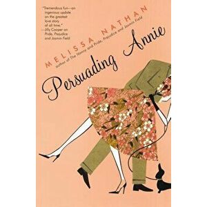 Persuading Annie, Paperback - Melissa Nathan imagine